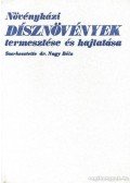 Dr. Nagy Béla - Növényházi dísznövények termesztése és hajtatása