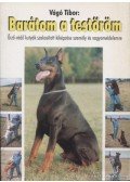 Vágó Tibor - Barátom a testőröm