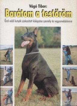 Vágó Tibor - Barátom a testőröm Vágó Tibor - Barátom a testőröm, Budapest 1994 antikvár könyv
