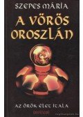 Szepes Mária - A vörös oroszlán