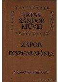Tatay Sándor - Zápor / Diszharmónia