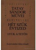 Tatay Sándor - Hét szűk évtized