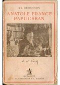 Jean-Jacques Brousson - Küldöldi írók - Anatole france papucsban