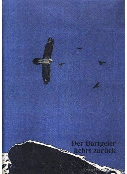  - Der Bartgeier kehrt zurück (A szakállas keselyű visszafordul),  1991 antikvár könyv