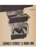 Lőrinczy György - A budai vár