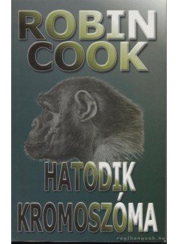 Robin Cook - Hatodik kromoszóma Robin Cook - Hatodik kromoszóma, 2002 antikvár könyv