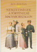 Ács Zoltán - Nemzetiségek a történelmi Magyarországon