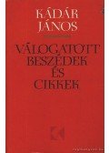 Kádár János - Válogatott beszédek és cikkek