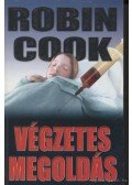 Robin Cook - Végzetes megoldás