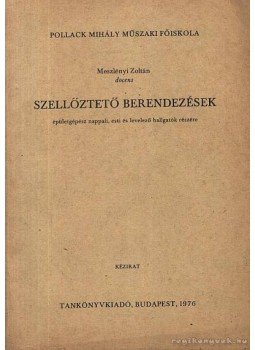 Meszlényi Zoltán - Szellőztető berendezések Meszlényi Zoltán - Szellőztető berendezések, Budapest 1976 antikvár könyv
