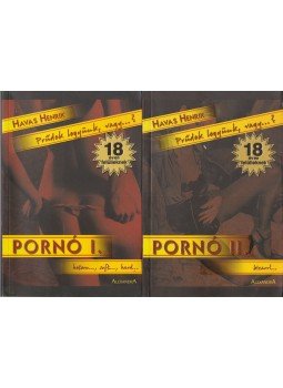 Havas Henrik - Pornó I-II. Havas Henrik - Pornó I-II., Pécs 2004 antikvár könyv