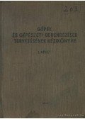 Erdős Andor (szerk.) - Gépek és gépészeti berendezések tervezésének kézikönyve I. kötet