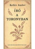 Kellér Andor - Író a toronyban