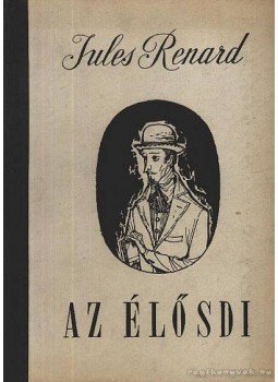 Jules Renard - Az élősdi Jules Renard - Az élősdi, Budapest 1955 antikvár könyv