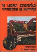 Hodossi Sándor - Az uborka szabadföldi termesztése és hajtatása