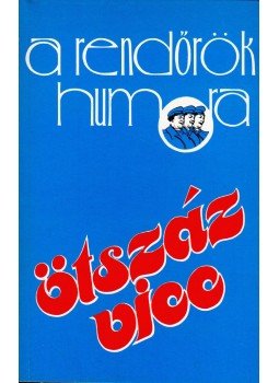 Bényei József - A rendőrök humora Bényei József - A rendőrök humora, Debrecen 1990 antikvár könyv