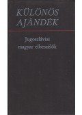 Szeli István,Bori Imre,Juhász Géza - Különös ajándék