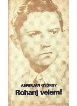 Asperján György - Rohanj velem! Asperján György - Rohanj velem!, Budapest 1980 antikvár könyv