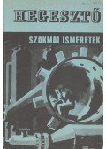 Kovács Menyhért - Hegesztő szakmai ismeretek