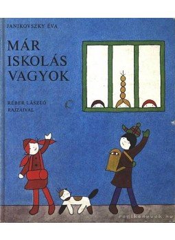 Janikovszky Éva - Már iskolás vagyok Janikovszky Éva - Már iskolás vagyok, Budapest 1983 antikvár könyv