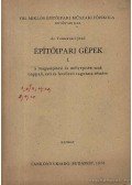 Dr. Temesvári Jenő - Építőipari gépek I.
