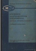Avar István - Gépészeti alapszabványok gyűjteménye
