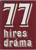 Székely Éva (szerk.) - 77 híres dráma