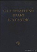 Bassa Gábor - Olajtüzelésű ipari kazánok