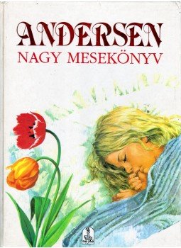 Andersen - Andersen nagy mesekönyv Andersen - Andersen nagy mesekönyv, Budapest 1996 antikvár könyv