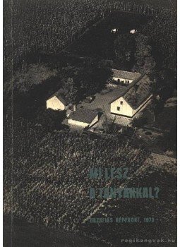 Horváth László, Cserkuti Ferenc - Mi lesz a tanyákkal? Horváth László, Cserkuti Ferenc - Mi lesz a tanyákkal?, 1973 antikvár könyv