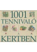 Janáky István,Garai Attila - 1001 tennivaló a kertben