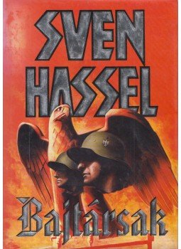 Sven Hassel - Bajtársak Sven Hassel - Bajtársak, Budapest 1999 antikvár könyv
