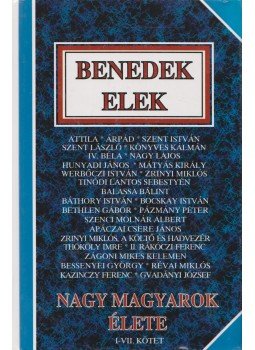 Benedek Elek - Nagy magyarok élete I-VII. kötet (Egybekötve) Benedek Elek - Nagy magyarok élete I-VII. kötet (Egybekötve), Budapest 1996 antikvár könyv