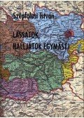 Szépfalusi István - Lássátok, halljátok egymást! (dedikált)