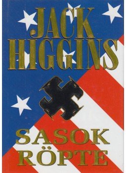 Jack Higgins - Sasok röpte Jack Higgins - Sasok röpte, Budapest 1998 antikvár könyv