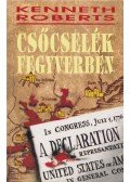 Kenneth Roberts - Csőcselék fegyverben