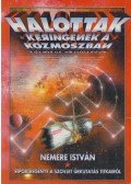 Nemere István - Halottak keringenek a kozmoszban
