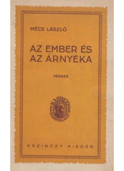 Mécs László - Az ember és az árnyéka Mécs László - Az ember és az árnyéka, Kassa 1930 antikvár könyv