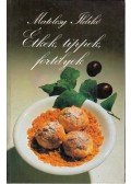 Matolcsy Ildikó - Étkek, tippek, fortélyok