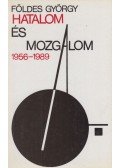 Földes György - Hatalom és mozgalom 1956-1989.