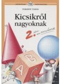 Vekerdy Tamás - Kicsikről nagyoknak