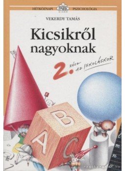 Vekerdy Tamás - Kicsikről nagyoknak Vekerdy Tamás - Kicsikről nagyoknak, Budapest 1999 antikvár könyv