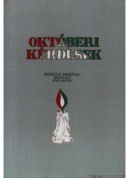 Pozsgay Imre - Októberi kérdések Pozsgay Imre - Októberi kérdések, 1988 antikvár könyv