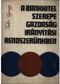 Tallós György - A bankhitel szerepe gazdaságirányítási rendszerünkben