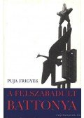 Puja Frigyes - A felszabadult Battonya