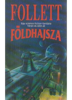 James Follett - Földhajsza James Follett - Földhajsza, Debrecen 1993 antikvár könyv