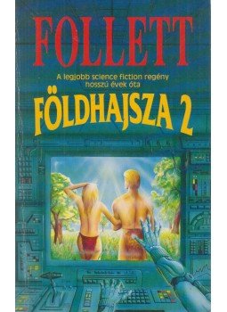 James Follett - Földhajsza 2 (Halálhajó) James Follett - Földhajsza 2 (Halálhajó), Debrecen 1993 antikvár könyv