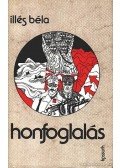 Illés Béla - Honfoglalás