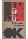 Kellér Andor - A rulettkirály