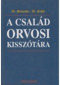 Dr. Brencsán János,Dr. Krúdy Erzsébet - A család orvosi kisszótára